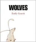 Wolves by Emily Gravett